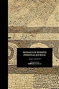 Mosaics of Pompeii Personal Journal (Paperback)