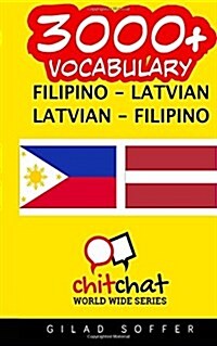 3000+ Filipino - Latvian Latvian - Filipino Vocabulary (Paperback)