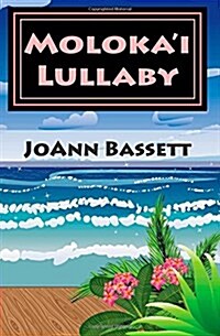 Molokai Lullaby: An Islands of Aloha Mystery (Paperback)