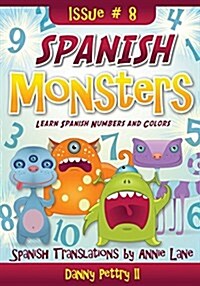 Spanish Monsters: Learn Spanish Numbers and Colors (Paperback)