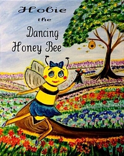 Hobie the Dancing Honey Bee (Paperback)