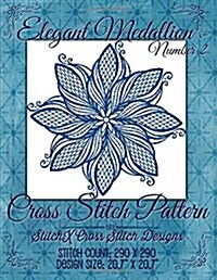 Elegant Medallion 2 Cross Stitch Pattern (Paperback)