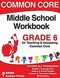Common Core Middle School Workbook Grade 6 (Paperback)