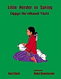 Little Herder in Spring: Daago Nanilkaadi Yazhi (Paperback)