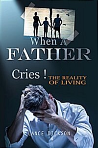 When a Father Cries! (Paperback)