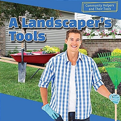 A Landscapers Tools (Library Binding)