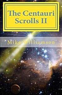 The Centauri Scrolls II: Science Fiction (Paperback)