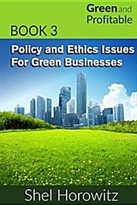 Policy and Ethics Issues for Green Businesses (Paperback)
