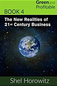 The New Realities of 21st Century Business (Paperback)