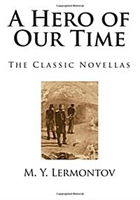 A Hero of Our Time: The Classic Novellas (Paperback)