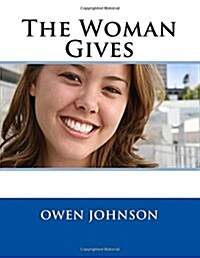 The Woman Gives (Paperback)
