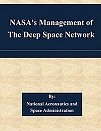 NASAs Management of the Deep Space Network (Paperback)