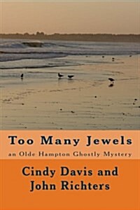 Too Many Jewels: An Olde Hampton Ghostly Mystery (Paperback)