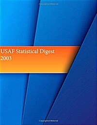 USAF Statistical Digest 2003 (Paperback)