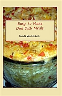 Easy to Make One Dish Meals (Paperback)