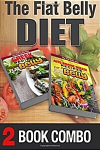 Auto-Immune Disease Recipes for a Flat Belly and Greek Recipes for a Flat Belly: 2 Book Combo (Paperback)