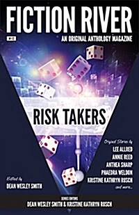 Fiction River: Risk Takers (Paperback)