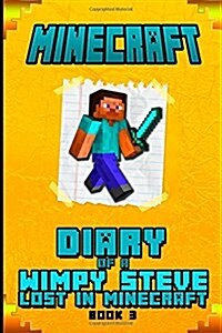 Minecraft Diary of a Wimpy Steve Lost in Minecraft (Paperback)