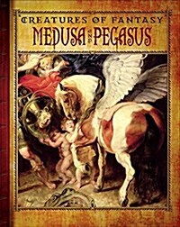 Medusa and Pegasus (Library Binding)