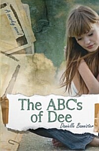 The A, B, Cs of Dee: A Snarky Romance Novel (Paperback)