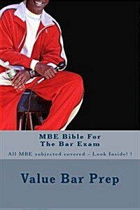 MBE Bible for the Bar Exam: All MBE Subjected Covered - Look Inside! ! (Paperback)