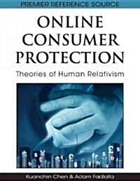 Online Consumer Protection: Theories of Human Relativism (Hardcover)