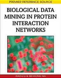 Biological Data Mining in Protein Interaction Networks (Hardcover)