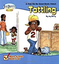 A Help Me Be Good Book about Tattling [With CD (Audio)] (Paperback)