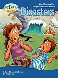 Good Answers to Tough Questions About Disasters (Paperback)