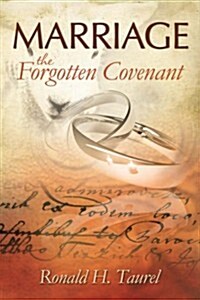 Marriage: The Forgotten Covenant (Paperback)