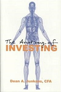 The Anatomy of Investing (Hardcover)