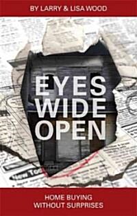 Eyes Wide Open: Home Buying Without Surprises (Paperback)