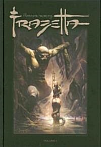 The Fantastic Worlds Of Frank Frazetta Volume 1 (Hardcover)