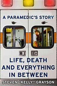 A Paramedics Story (Paperback, 1st)