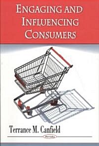 Engaging and Influencing Consumers (Paperback)