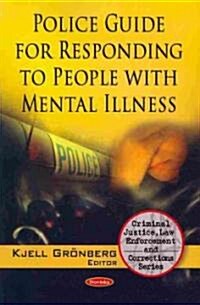 Police Guide for Responding to People with Mental Illness (Paperback, UK)
