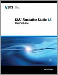 SAS Simulation Studio 1.5: Users Guide (Paperback)