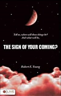 The Sign of Your Coming? (Paperback)