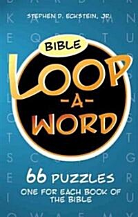 Bible Loop-A-Word: 66 Puzzles One for Each Book of the Bible (Paperback)
