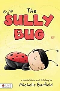 The Sully Bug: A Special Show-And-Tell Story (Paperback)