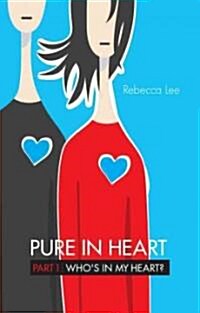 Pure in Heart: Part 1: Whos in My Heart? (Paperback)