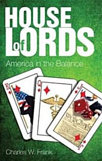 House of Lords: America in the Balance (Paperback)