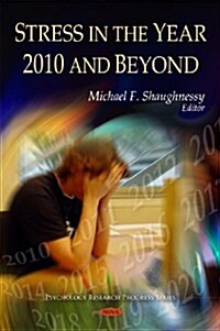 Stress in the Year 2010 and Beyond (Hardcover, UK)