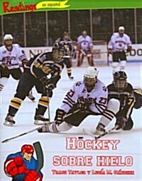 Hockey sobre hielo / Ice Hockey (Paperback)