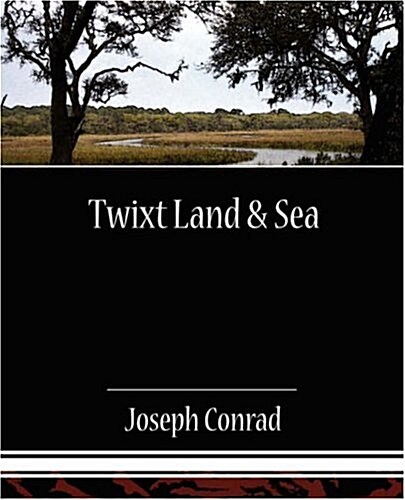 Twixt Land & Sea (Paperback)