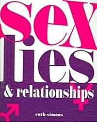 Sex, Lies and Relationships (Paperback)