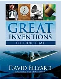 Great Inventions of Our Time (Hardcover)