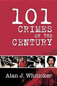 101 Crimes of the Century (Paperback)
