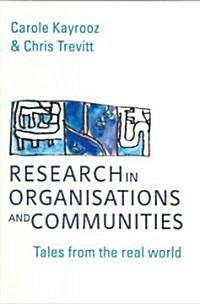 Research in Organisations and Communities: Tales from the Real World (Paperback)