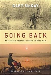 Going Back: Australian Veterans Return to Viet Nam (Paperback)